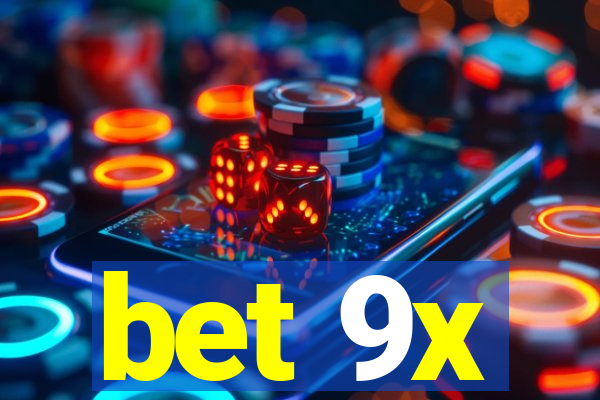 bet 9x